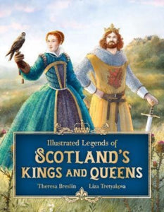 Illustrated Legends of Scotland's Kings and Queens - 9781782508120