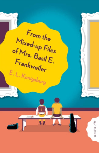 From the Mixed-up Files of Mrs. Basil E. Frankweiler - 9781782694953