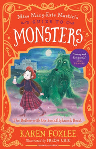 The Bother with the Bonkillyknock Beast : Miss Mary-Kate Martin's Guide to Monsters 3 - 9781782695608