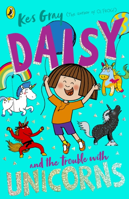 Daisy and the Trouble With Unicorns - 9781782959991