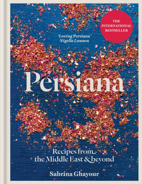 Persiana: Recipes from the Middle East & Beyond : Recipes from the Middle East & Beyond - 9781783256099