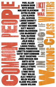 Common People : An Anthology of Working-Class Writers - 9781783527458