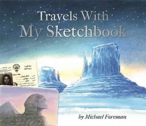 Michael Foreman: Travels With My Sketchbook - 9781783704729