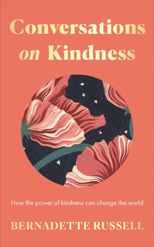 Conversations on Kindness : How the Power of Kindness Can Change the World - 9781783968510