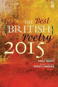 The Best British Poetry 2015 - 9781784630300
