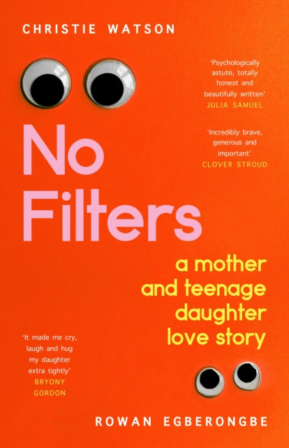 No Filters : a mother and teenage daughter love story - 9781784744595