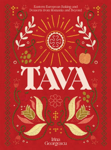 Tava : Eastern European Baking and Desserts From Romania & Beyond - 9781784885441