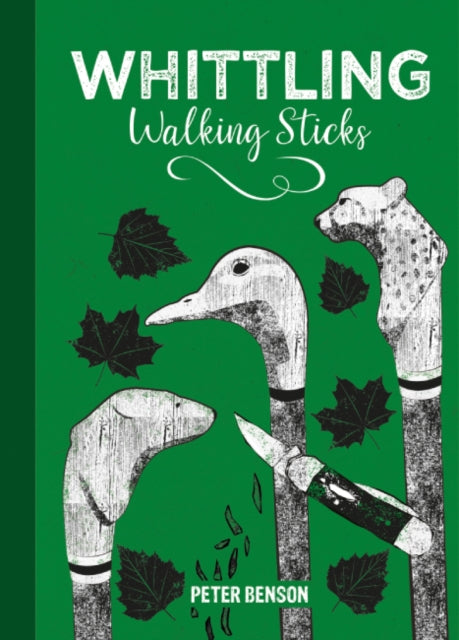 Whittling Walking Sticks - 9781784946753
