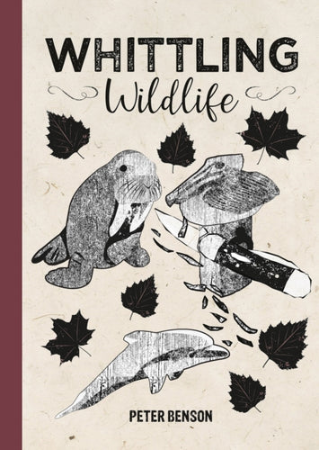 Whittling Wildlife - 9781784946944
