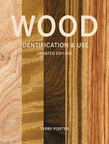 Wood Identification & Use (Updated Edition) - 9781784947101