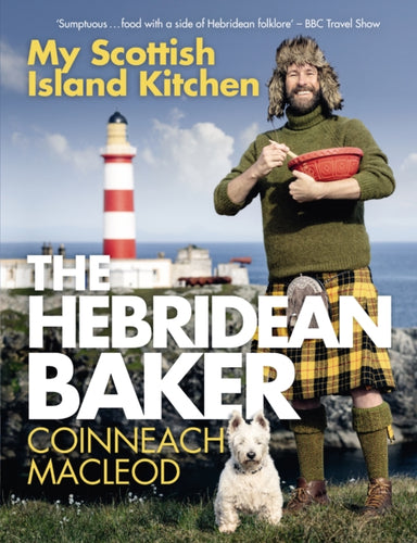 The Hebridean Baker: My Scottish Island Kitchen - 9781785304101
