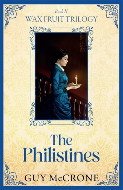 Wax Fruit Trilogy: The Philistines - 9781785308383