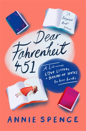 Dear Fahrenheit 451 : A Librarian's Love Letters and Break-Up Notes to Her Books - 9781785784477