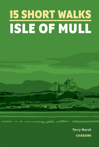 Short Walks on the Isle of Mull - 9781786311955