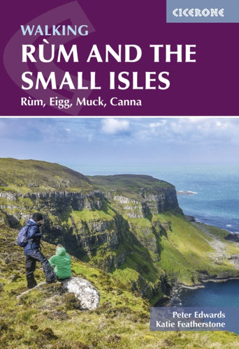 Walking Rum and the Small Isles : Rum, Eigg, Muck, Canna - 9781786312174