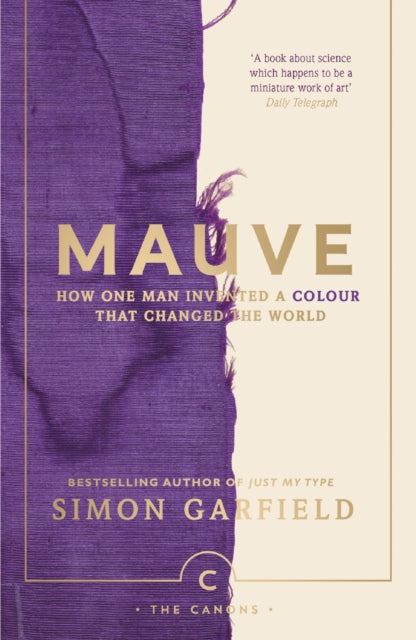 Mauve : How one man invented a colour that changed the world - 9781786892782
