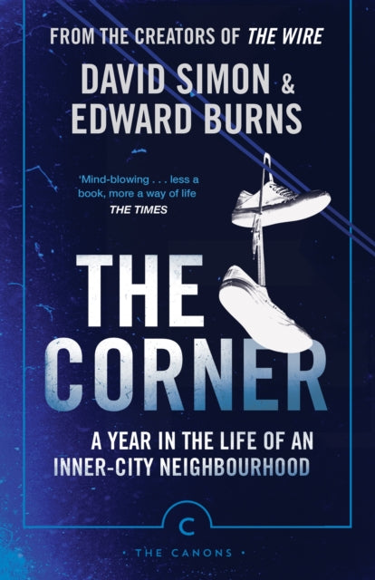 The Corner : A Year in the Life of an Inner-City Neighbourhood - 9781786899781