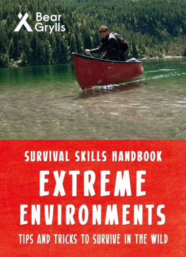 Bear Grylls Survival Skills Extreme Environments - 9781786961181