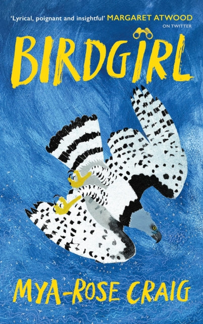Birdgirl : 'Lyrical, poignant and insightful.' Margaret Atwood - 9781787333208