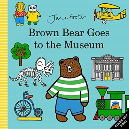 Brown Bear Goes to the Museum - 9781787418325