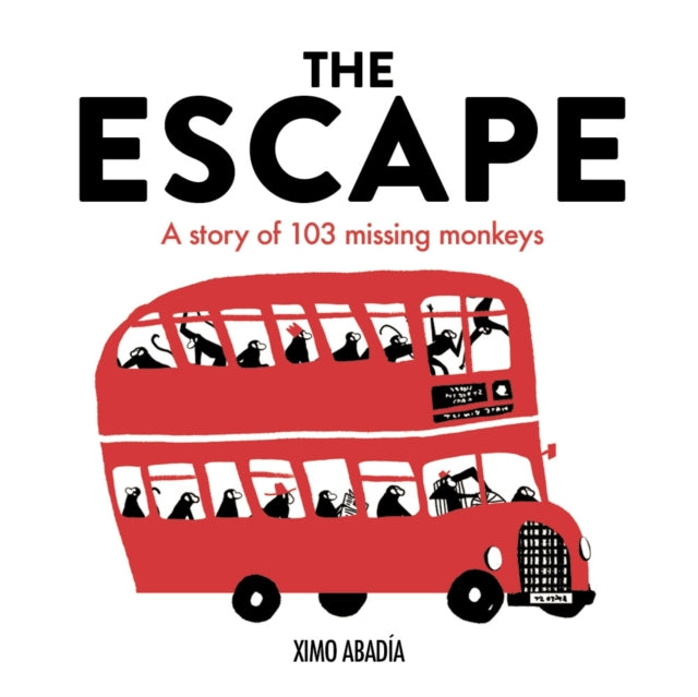 The Escape : A story of 103 missing monkeys - 9781787419308