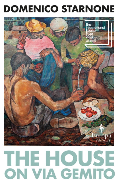 The House on Via Gemito : Longlisted for the International Booker Prize 2024 - 9781787704534