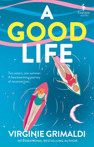 A Good Life : A No 1 International Bestseller - 9781787705098