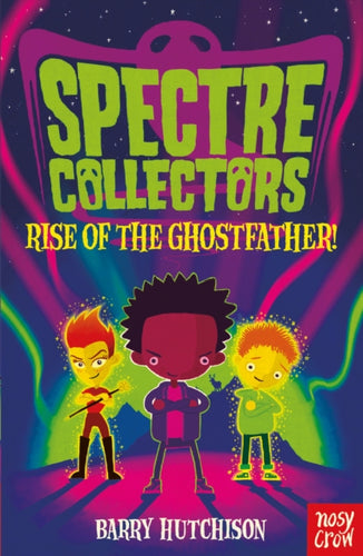 Spectre Collectors: Rise of the Ghostfather! - 9781788000505