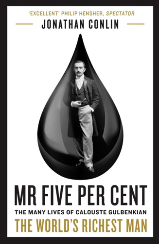 Mr Five Per Cent : The many lives of Calouste Gulbenkian, the world's richest man - 9781788160438