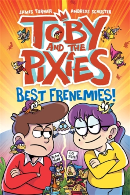 Toby and the Pixies: Best Frenemies (a Phoenix Comic Book) - 9781788453387