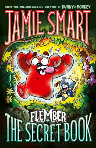 Flember 1: The Secret Book (from the million-selling Jamie Smart, Illustrator of the Year) - 9781788453783