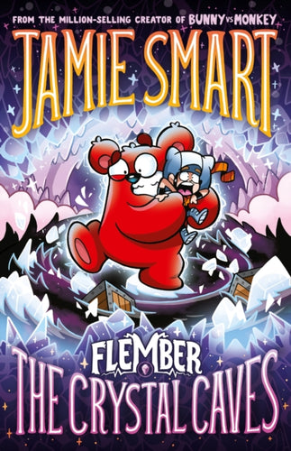 Flember 2: The Crystal Caves (from the multi-million-selling creative genius Jamie Smart) - 9781788453790