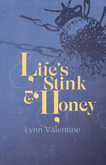Life's Stink and Honey - 9781788641258