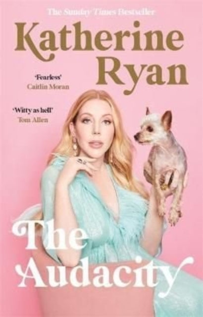 The Audacity: Why Being Too Much Is Exactly Enough : The Sunday Times bestseller - 9781788704007
