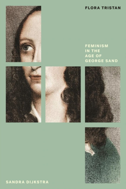Flora Tristan : Feminism in the Age of George Sand - 9781788734868