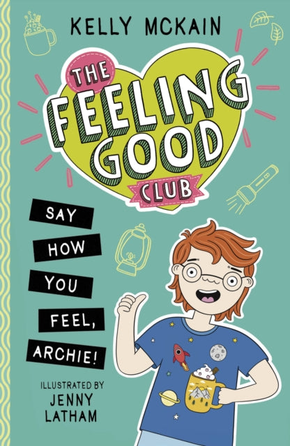 The Feeling Good Club: Say How You Feel, Archie! - 9781788953085