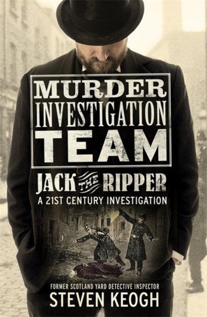 Murder Investigation Team: Jack the Ripper : A 21st Century Investigation - 9781789466454