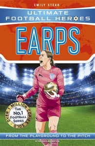 Earps (Ultimate Football Heroes - The No.1 football series) : Collect them all! - 9781789467604