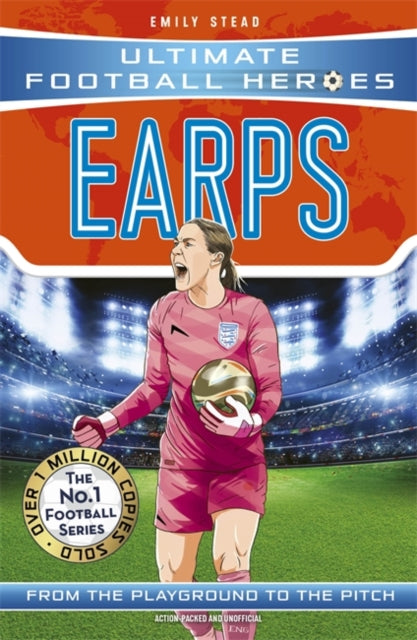 Earps (Ultimate Football Heroes - The No.1 football series) : Collect them all! - 9781789467604