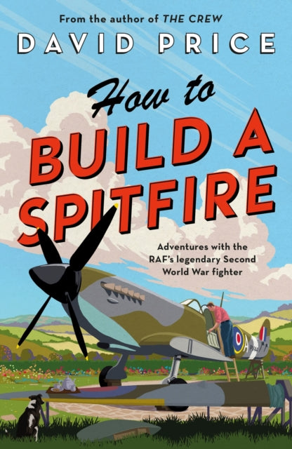 How to Build a Spitfire - 9781800242326