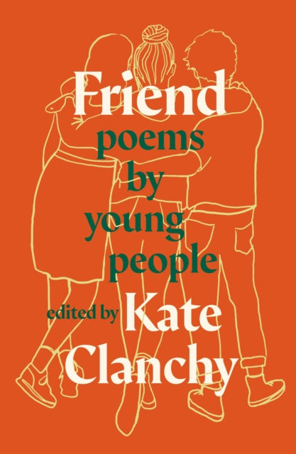 Friend : Poems by Young People - 9781800752955