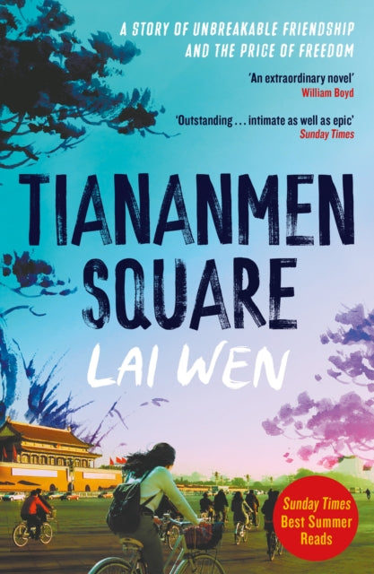 Tiananmen Square : 'Extraordinary' William Boyd - 9781800753488