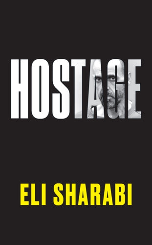 Hostage : OFFICIAL EDITION: The first memoir by an Israeli hostage - 9781800756526