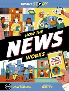 Inside Story: How the News Works - 9781800782594