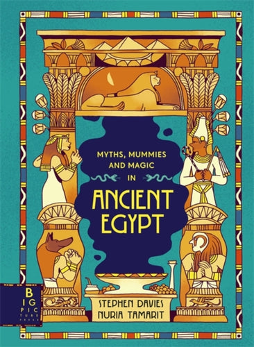 Myths, Mummies and Magic in Ancient Egypt - 9781800783232