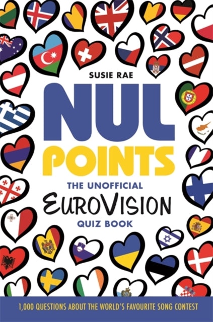 Nul Points - The Unofficial Eurovision Quiz Book : Over 1200 questions about everyone's favourite song contest - 9781800785663