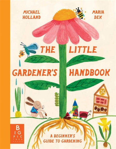 The Little Gardener's Handbook - 9781800786035