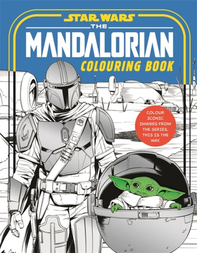 Star Wars: The Mandalorian Colouring Book : Featuring Grogu, Din Djarin, Ahsoka and more! - 9781800786066