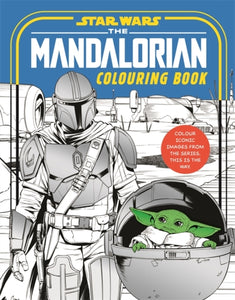 Star Wars: The Mandalorian Colouring Book : Featuring Grogu, Din Djarin, Ahsoka and more! - 9781800786066