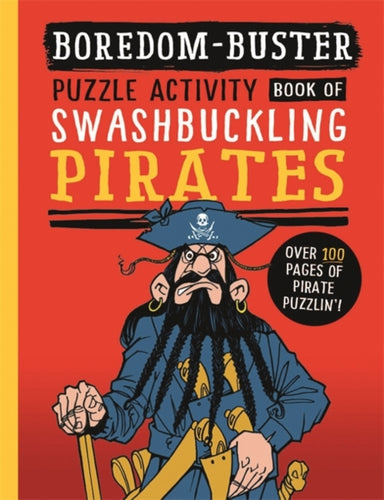 Boredom Buster: A Puzzle Activity Book of Swashbuckling Pirates - 9781800788510